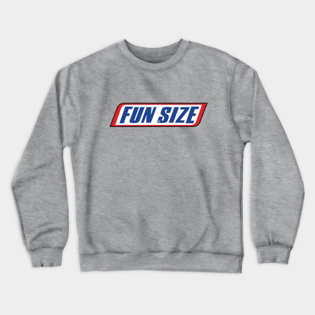 FUN SIZE Crewneck Sweatshirt by Turnbill Truth Designs